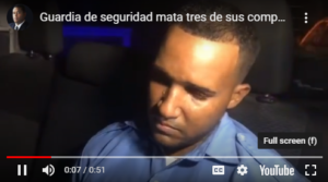 Guardia de seguridad mata a tres compañeros en Bonao y se entrega a la Policía