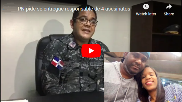 Muere uno de los heridos por hombre mató expareja y dos familiares en Brisas del Edén; PN pide asesino se entregue