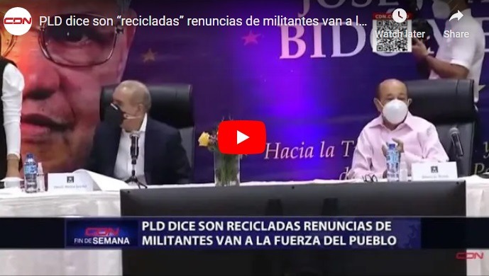 PLD dice son “recicladas” renuncias de militantes van a la Fuerza del Pueblo