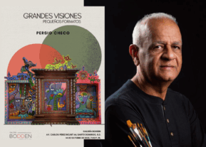 Persio Checo presenta “Grandes visiones, pequeños formatos” en la Galería Bodden